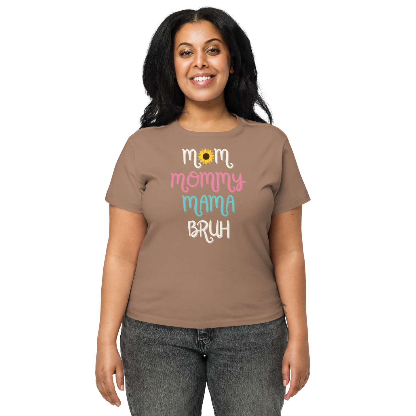 Mom Mommy Mama Bruh Women’s Waist Length t-shirt