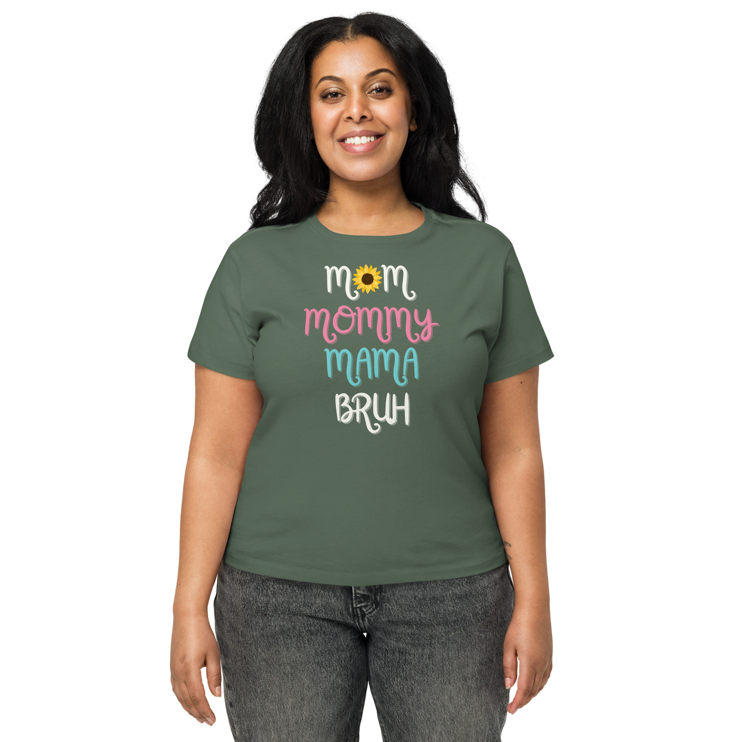 Mom Mommy Mama Bruh Women’s Waist Length t-shirt